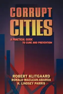 Città corrotte: Una guida pratica alla cura e alla prevenzione - Corrupt Cities: A Practical Guide to Cure and Prevention
