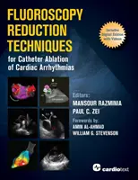 Tecniche di riduzione della fluoroscopia per l'ablazione catetere delle aritmie cardiache - Fluoroscopy Reduction Techniques for Catheter Ablation of Cardiac Arrhythmias