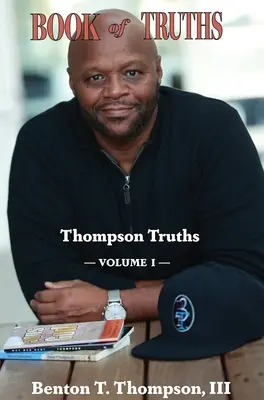 Libro delle verità: Verità di Thompson, Volume I - Book of Truths: Thompson Truths, Volume I