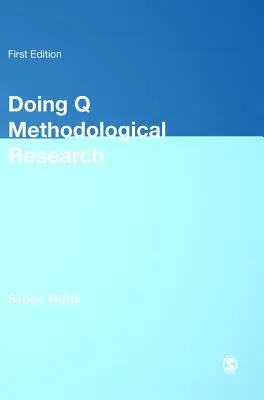 Fare ricerca metodologica Q: Teoria, metodo e interpretazione - Doing Q Methodological Research: Theory, Method & Interpretation