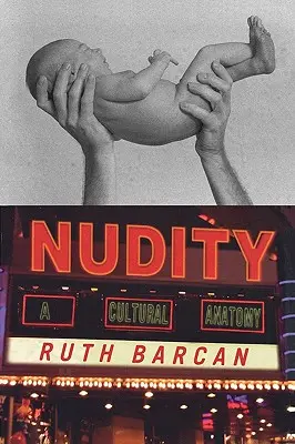 La nudità: Un'anatomia culturale - Nudity: A Cultural Anatomy