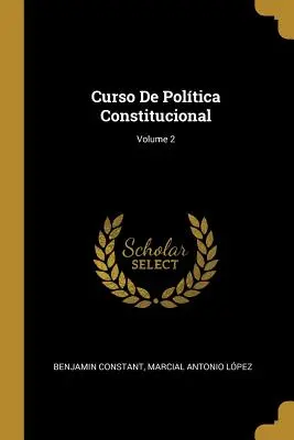 Curso De Poltica Constitucional; Volume 2