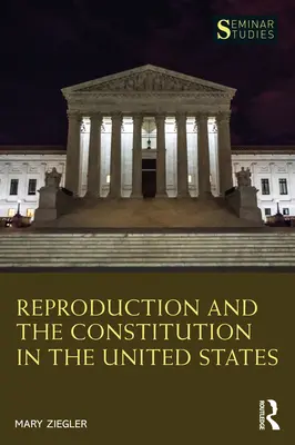 La riproduzione e la Costituzione negli Stati Uniti - Reproduction and the Constitution in the United States