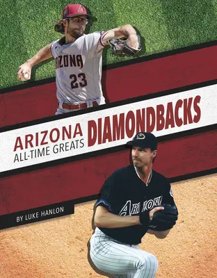 Arizona Diamondbacks Grandi di tutti i tempi - Arizona Diamondbacks All-Time Greats