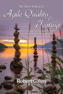 I tre pilastri di Agile Quality & Testing: Ottenere risultati equilibrati nel viaggio verso la qualità agile - Three Pillars of Agile Quality & Testing: Achieving Balanced Results in Your Journey Towards Agile Quality