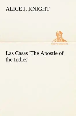 Las Casas “L'apostolo delle Indie - Las Casas 'The Apostle of the Indies'