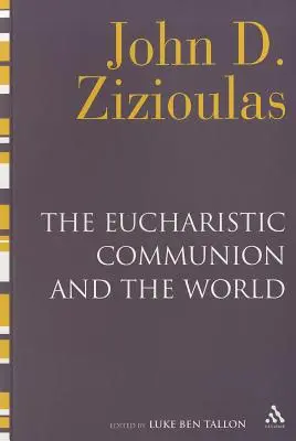 La comunione eucaristica e il mondo - The Eucharistic Communion and the World