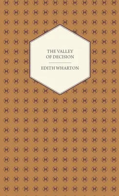 La valle della decisione - Un romanzo - The Valley of Decision - A Novel