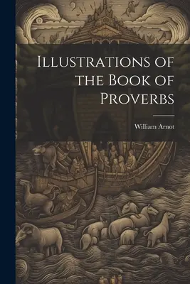 Illustrazioni del libro dei Proverbi - Illustrations of the Book of Proverbs
