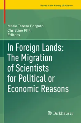 In terra straniera: La migrazione degli scienziati per motivi politici o economici - In Foreign Lands: The Migration of Scientists for Political or Economic Reasons