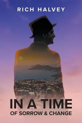 In un tempo di dolore e cambiamento - In a Time of Sorrow & Change