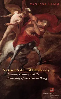 La filosofia animale di Nietzsche: Cultura, politica e animalità dell'essere umano - Nietzsche's Animal Philosophy: Culture, Politics, and the Animality of the Human Being