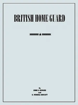 Guardia Nazionale Britannica: Rapporto riassuntivo - British Home Guard: Summary Report