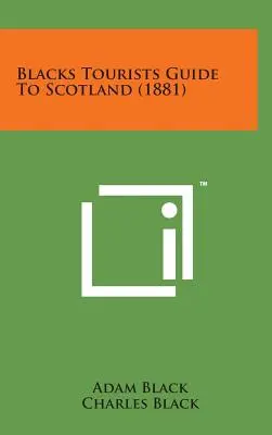 Guida turistica dei neri alla Scozia (1881) - Blacks Tourists Guide to Scotland (1881)