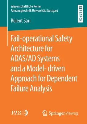 Architettura di sicurezza fail-operational per sistemi Adas/Ad e approccio model-driven per l'analisi dei guasti dipendenti - Fail-Operational Safety Architecture for Adas/Ad Systems and a Model-Driven Approach for Dependent Failure Analysis
