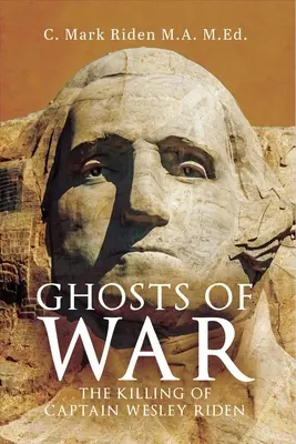 Fantasmi di guerra: l'uccisione del capitano Wesley Riden - Ghosts of War: The Killing of Captain Wesley Riden