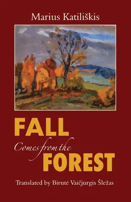 L'autunno viene dalla foresta - Fall Comes from the Forest