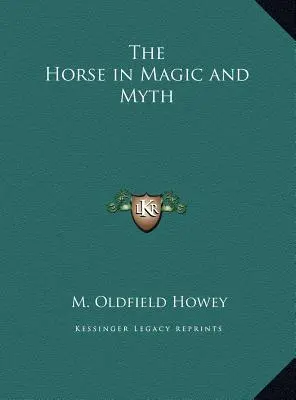 Il cavallo nella magia e nel mito - The Horse in Magic and Myth