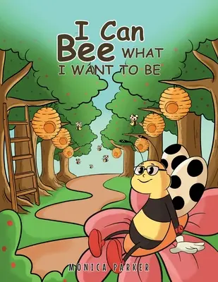Posso essere ciò che voglio essere - I Can Bee What I Want to Be