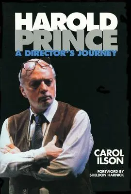 Harold Prince: Il viaggio di un regista - Harold Prince: A Director's Journey