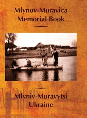 Libro commemorativo Mlynov-Muravica - Mlynov‐Muravica Memorial Book