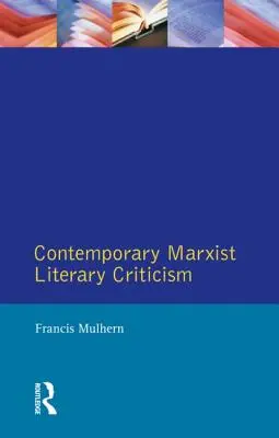 Critica letteraria marxista contemporanea - Contemporary Marxist Literary Criticism