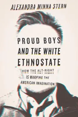 I ragazzi orgogliosi e l'etnostato bianco: Come l'Alt-Right sta deformando l'immaginario americano - Proud Boys and the White Ethnostate: How the Alt-Right Is Warping the American Imagination
