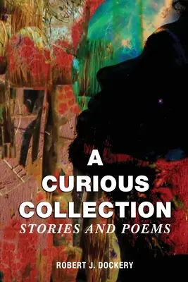 Una curiosa raccolta: Storie e poesie - A Curious Collection: Stories and Poems