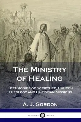 Il ministero della guarigione: Testimonianze delle Scritture, della teologia della Chiesa e delle missioni cristiane - The Ministry of Healing: Testimonies of Scripture, Church Theology and Christian Missions