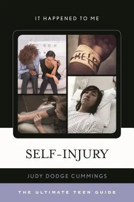 L'autolesionismo: La guida definitiva per gli adolescenti Volume 46 - Self-Injury: The Ultimate Teen Guide Volume 46
