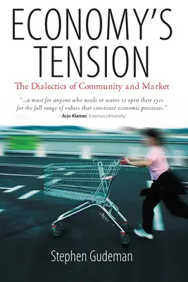 La tensione dell'economia: La dialettica tra comunità e mercato - Economy's Tension: The Dialectics of Community and Market