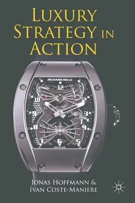 Strategia del lusso in azione - Luxury Strategy in Action