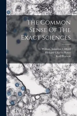 Il senso comune delle scienze esatte - The Common Sense Of The Exact Sciences