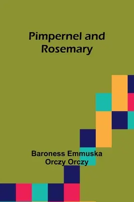 Pimpernel e Rosemary - Pimpernel and Rosemary