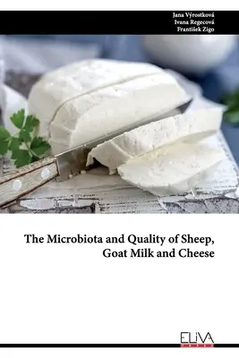 Il microbiota e la qualità del latte e dei formaggi di pecora e capra - The Microbiota and Quality of Sheep, Goat Milk and Cheese