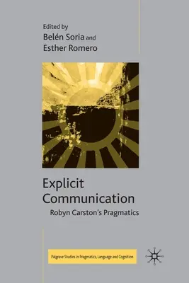 Comunicazione esplicita: Pragmatica di Robyn Carston - Explicit Communication: Robyn Carston's Pragmatics