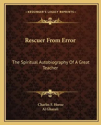 Il salvatore dall'errore: L'autobiografia spirituale di un grande maestro - Rescuer From Error: The Spiritual Autobiography Of A Great Teacher