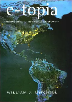 e-topia: La vita urbana, Jim - ma non come la conosciamo noi - e-topia: Urban Life, Jim-But Not As We Know It
