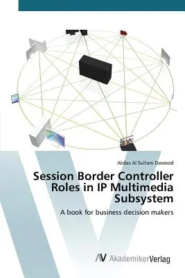I ruoli del Session Border Controller nel sottosistema multimediale IP - Session Border Controller Roles in IP Multimedia Subsystem