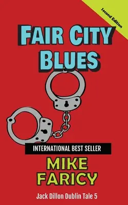 Fair City Blues: Jack Dillon Racconto di Dublino 5: Seconda edizione - Fair City Blues: Jack Dillon Dublin Tale 5: Second Edition