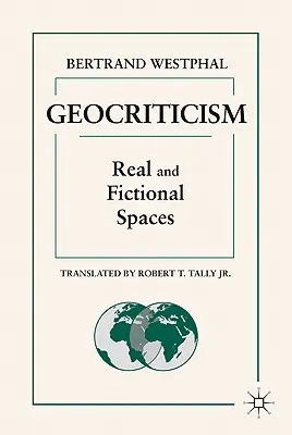 Geocritica: Spazi reali e finzionali - Geocriticism: Real and Fictional Spaces