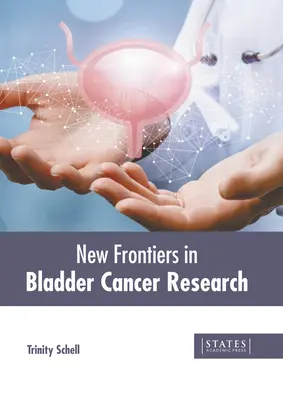 Nuove frontiere nella ricerca sul cancro della vescica - New Frontiers in Bladder Cancer Research