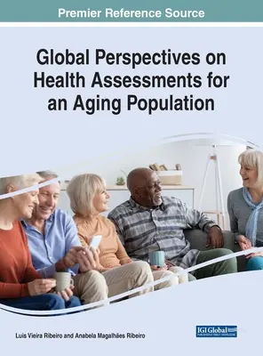 Prospettive globali sulla valutazione della salute per una popolazione che invecchia - Global Perspectives on Health Assessments for an Aging Population