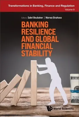 Resilienza bancaria e stabilità finanziaria globale - Banking Resilience and Global Financial Stability