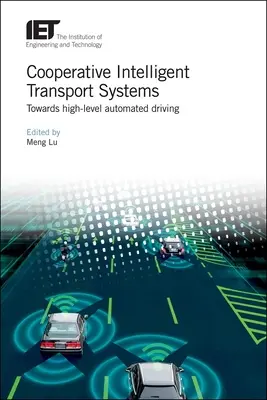 Sistemi di trasporto intelligenti cooperativi: Verso una guida automatizzata di alto livello - Cooperative Intelligent Transport Systems: Towards High-Level Automated Driving