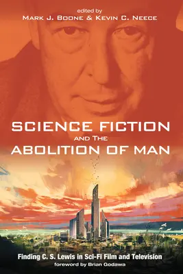 La fantascienza e l'abolizione dell'uomo - Science Fiction and The Abolition of Man
