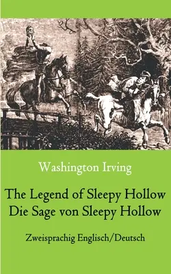 La leggenda di Sleepy Hollow / Die Sage von Sleepy Hollow (Zweisprachig Englisch-Deutsch): Edizione bilingue inglese-tedesco - The Legend of Sleepy Hollow / Die Sage von Sleepy Hollow (Zweisprachig Englisch-Deutsch): Bilingual English-German Edition