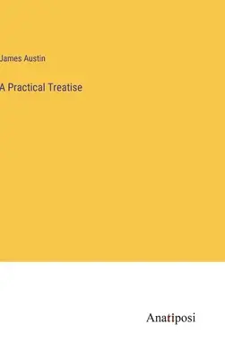 Un trattato pratico - A Practical Treatise