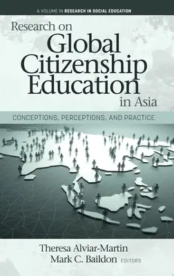 Ricerca sull'educazione alla cittadinanza globale in Asia: Concezioni, percezioni e pratiche - Research on Global Citizenship Education in Asia: Conceptions, Perceptions, and Practice