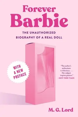 Per sempre Barbie: La biografia non autorizzata di una vera bambola - Forever Barbie: The Unauthorized Biography of a Real Doll